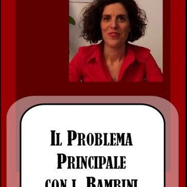 Il Problema Principale con i Bambini