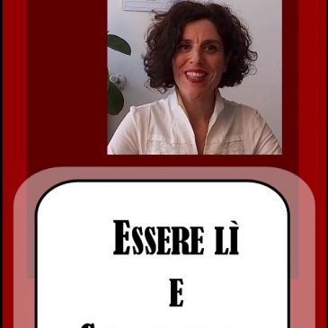 Essere lì e comunicare