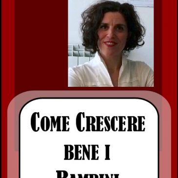 Come Crescere Bene i Bambini