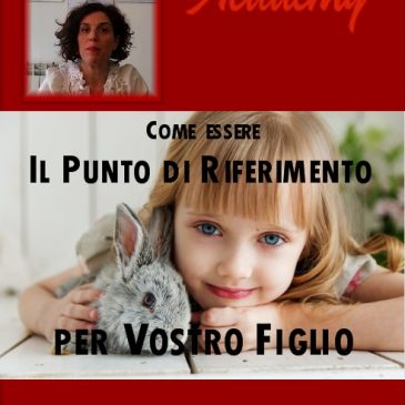Come essere il punto di riferimento per vostro figlio