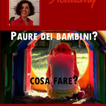 Paure dei bambini? Cosa fare?