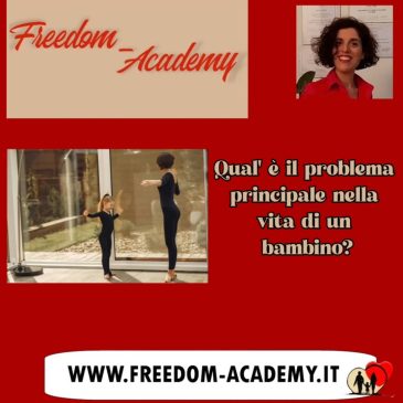 Qual’è il problema principale nella vita di un bambino?